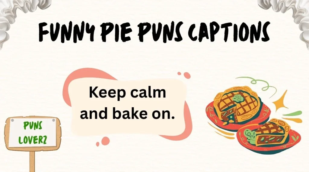 Keep calm and bake on.