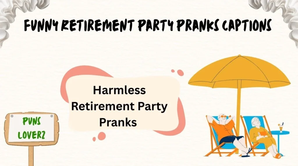Funny Retirement Party Pranks Captions