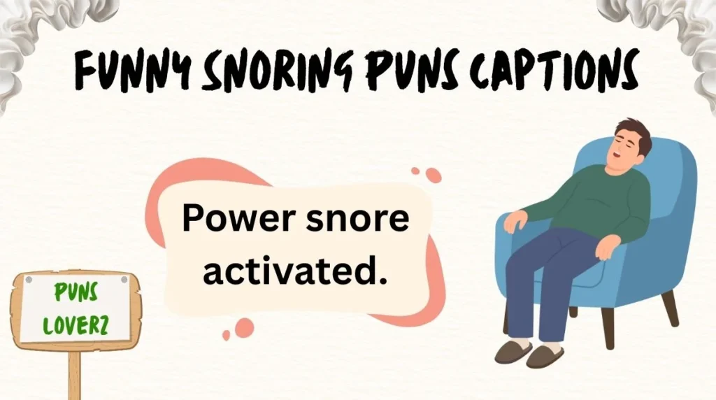 Funny Snoring Puns Captions
