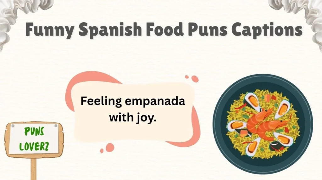  Funny Spanish Food Puns Captions