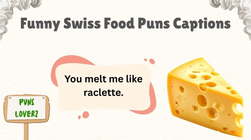 Funny Swiss Food Puns Captions