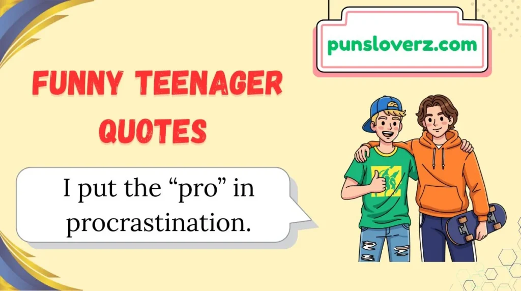 Funny Teenager Quotes