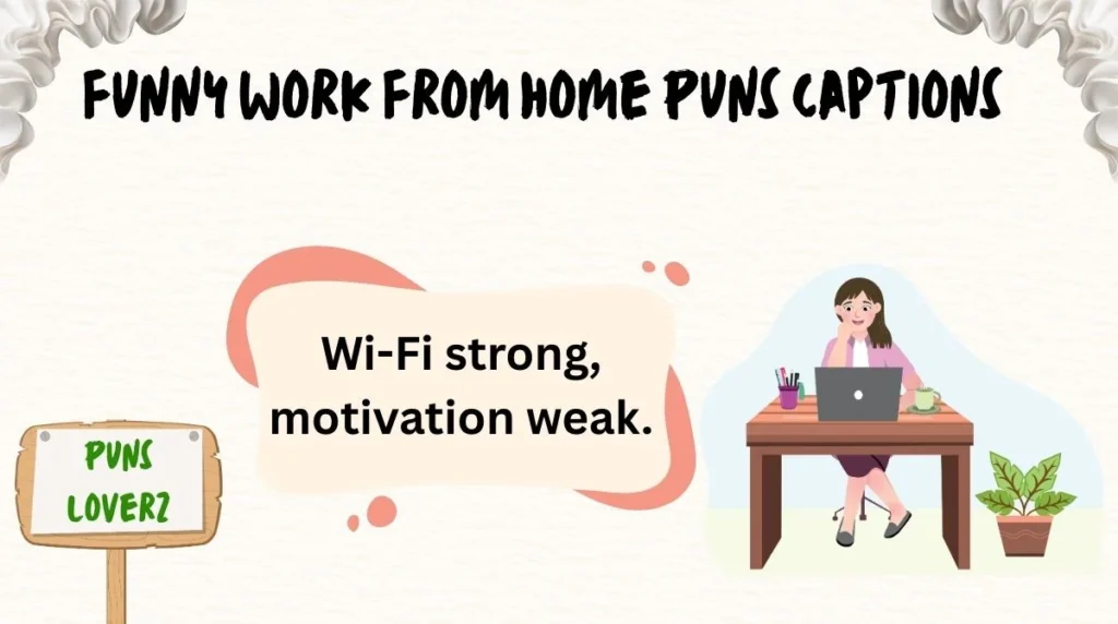 Funny Work From Home Puns Captions
