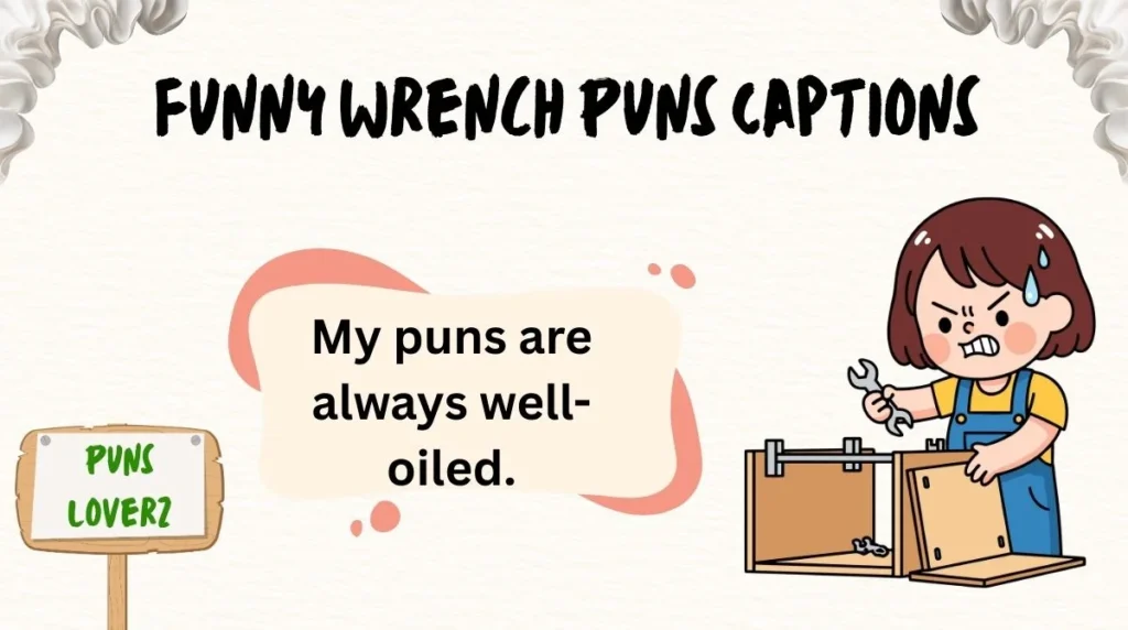 Funny Wrench Puns Captions