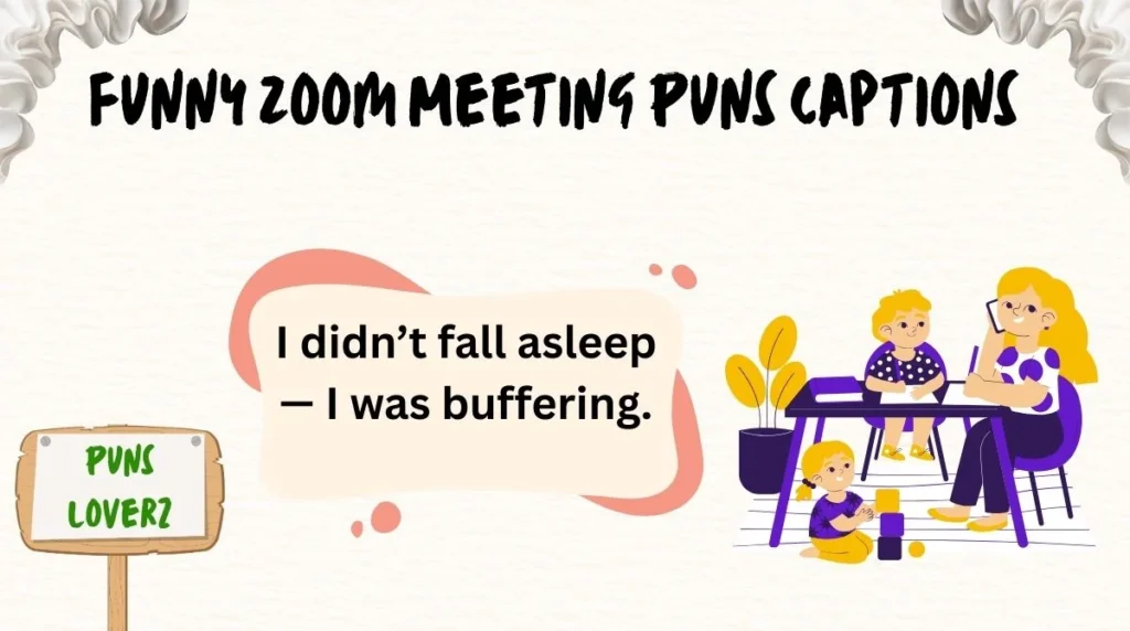Funny Zoom Meeting Puns Captions