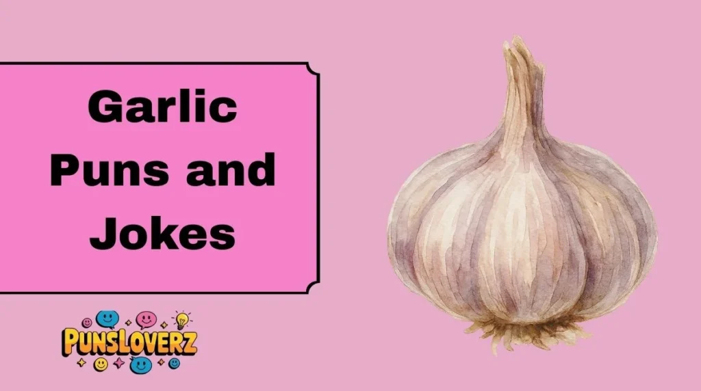 Garlic Puns and Jokes