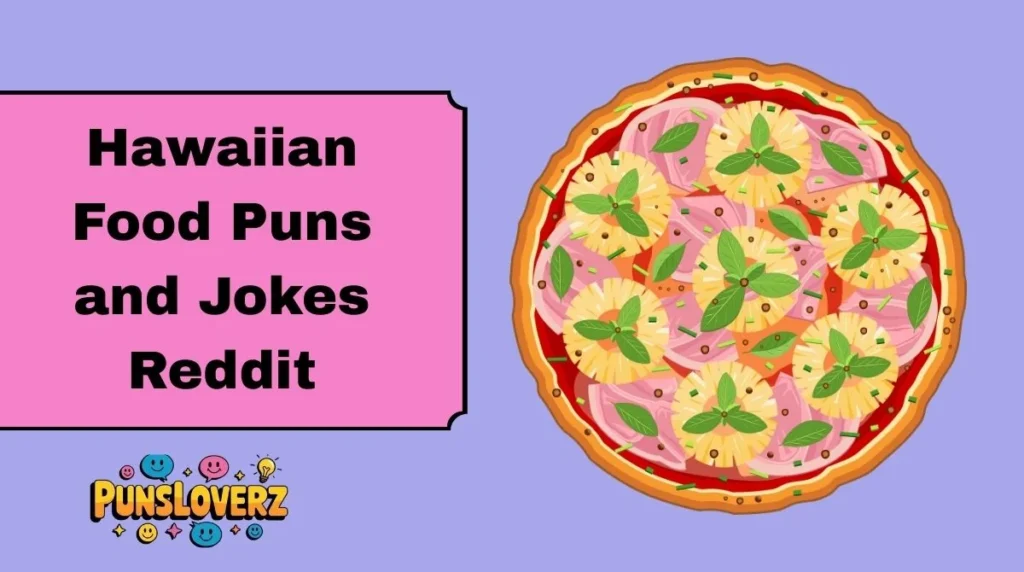 Hawaiian Food Puns and Jokes Reddit