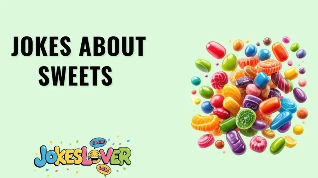 Jokes About Sweets