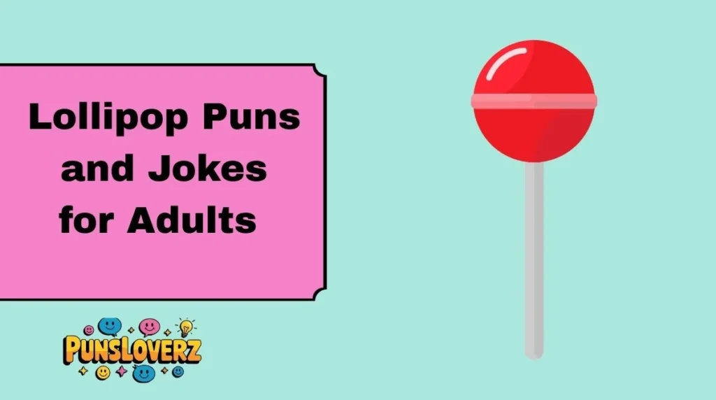Lollipop Puns and Jokes for Adults