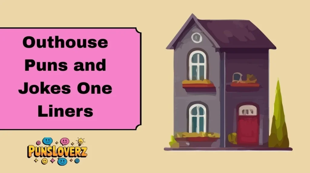 Outhouse Puns and Jokes One Liners