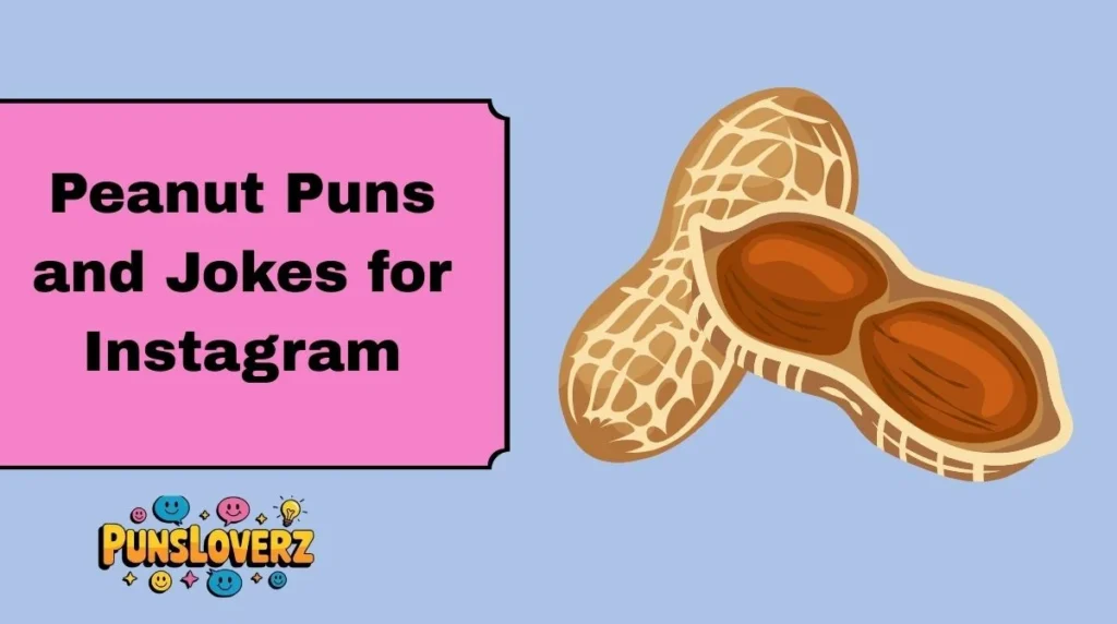 Peanut Puns and Jokes for Instagram