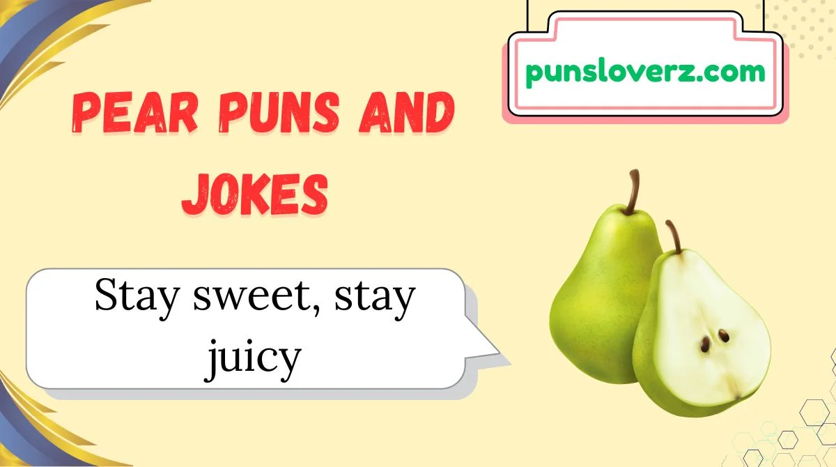 Pear Puns and Jokes