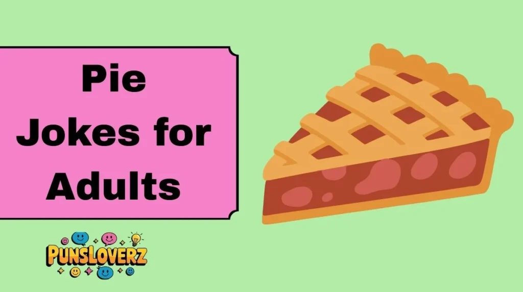 Pie Jokes for Adults