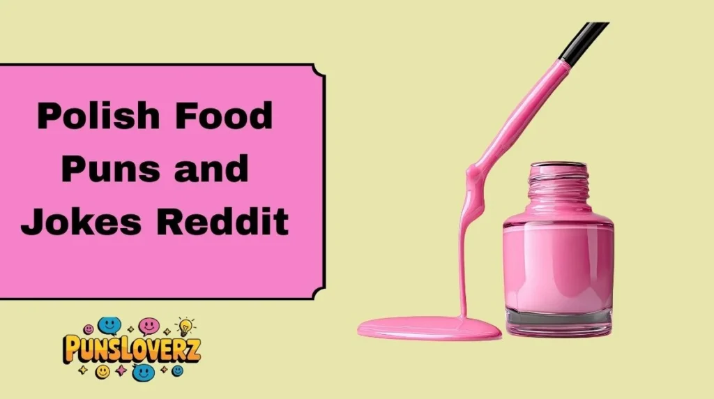 Polish Food Puns and Jokes Reddit