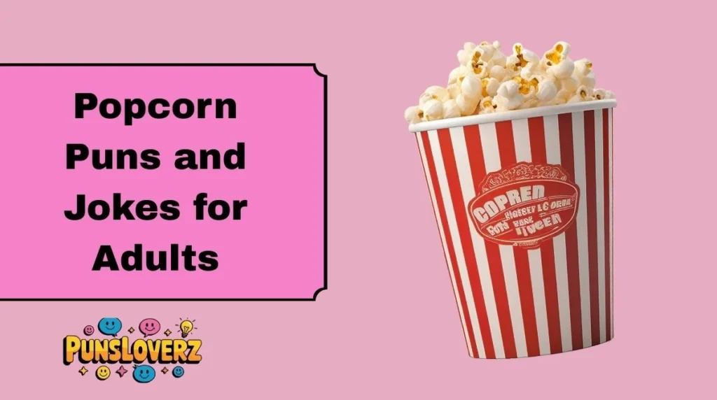 Popcorn Puns and Jokes for Adults