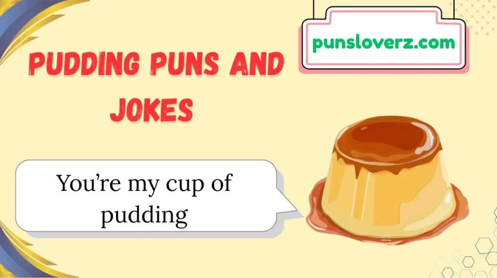 Pudding Puns and Jokes