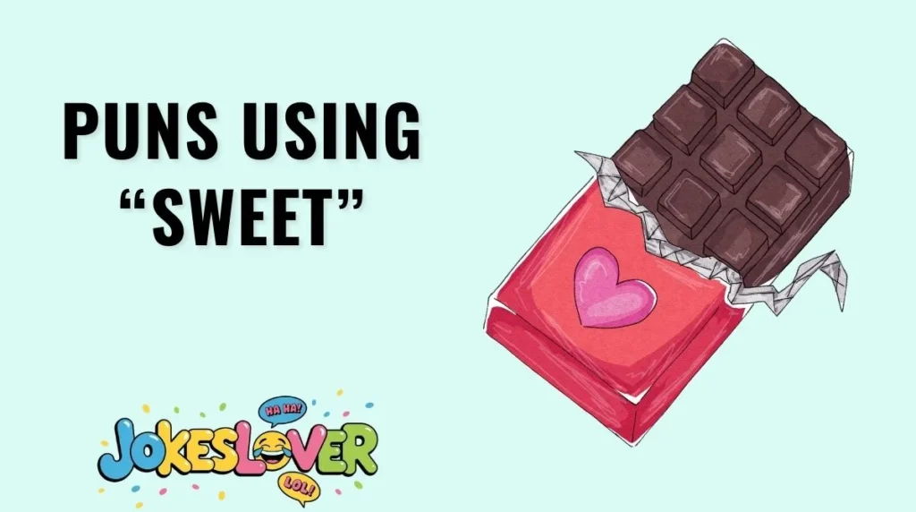 Puns Using “Sweet”