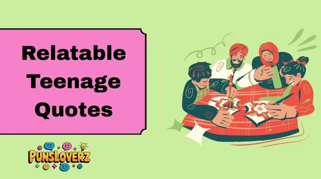 Relatable Teenage Quotes