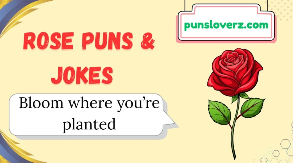 Rose Puns & Jokes