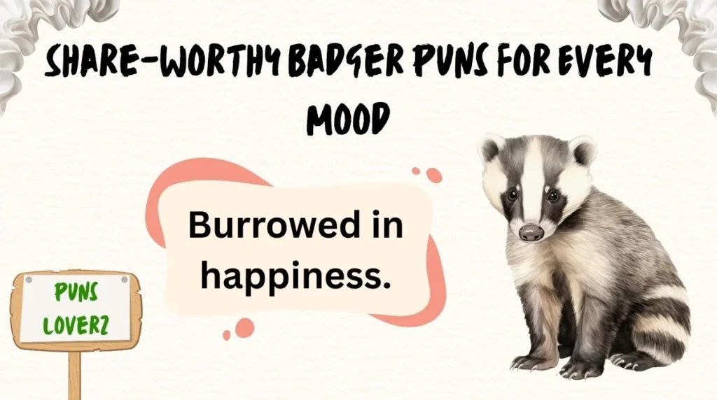 Share-Worthy Badger Puns for Every Mood