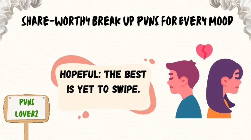 Share-Worthy Break Up Puns for Every Mood
