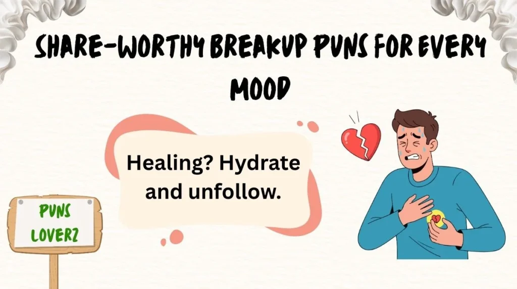Share-Worthy Breakup Puns for Every Mood