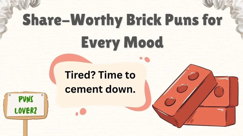 Share-Worthy Brick Puns for Every Mood
