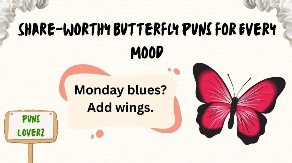 Share-Worthy Butterfly Puns for Every Mood