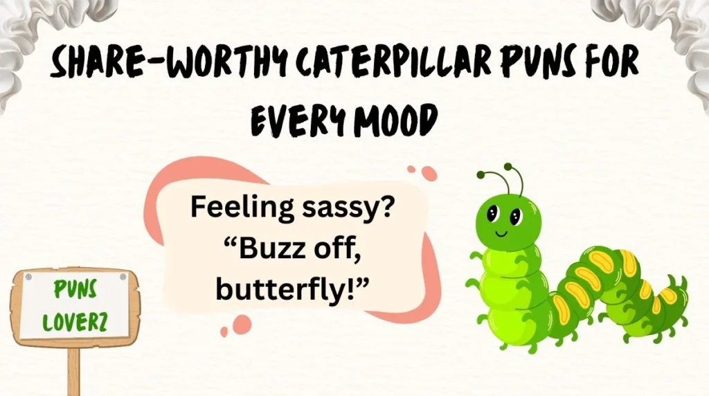 Share-Worthy Caterpillar Puns for Every Mood