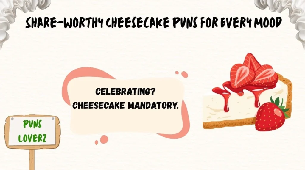 Share-Worthy Cheesecake Puns for Every Mood