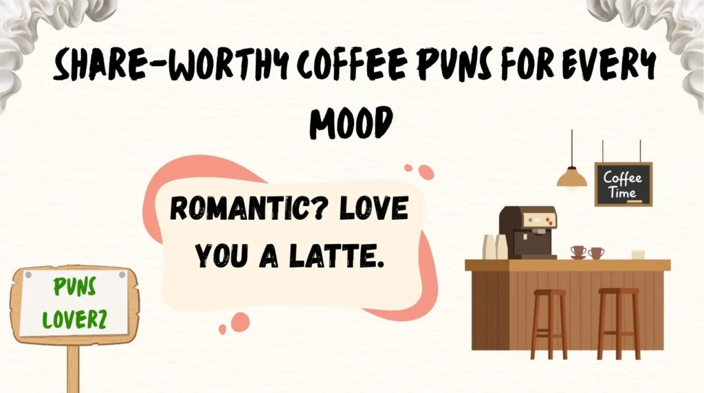 Share-Worthy Coffee Puns for Every Mood