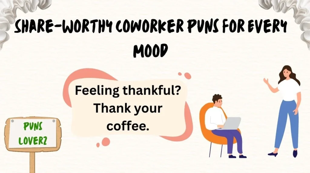 Share-Worthy Coworker Puns for Every Mood