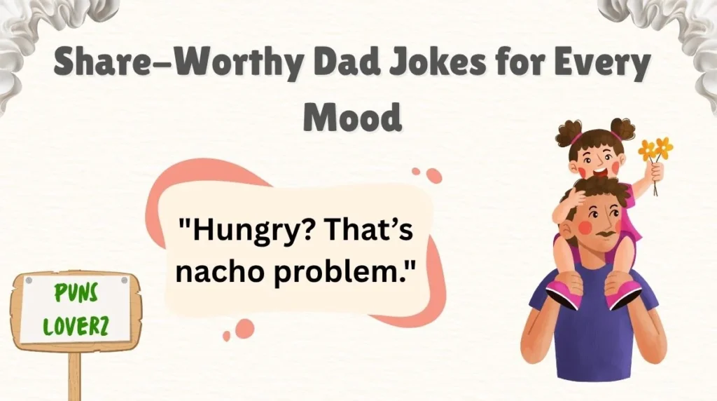 Share-Worthy Dad Jokes for Every Mood