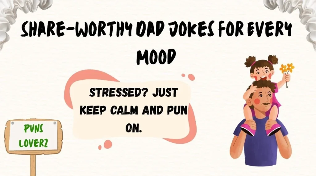 Share-Worthy Dad Jokes for Every Mood