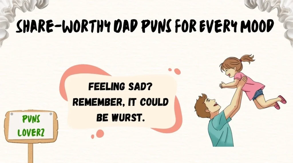 Share-Worthy Dad Puns for Every Mood