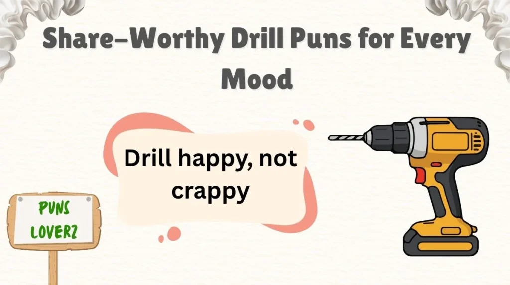 Share-Worthy Drill Puns for Every Mood