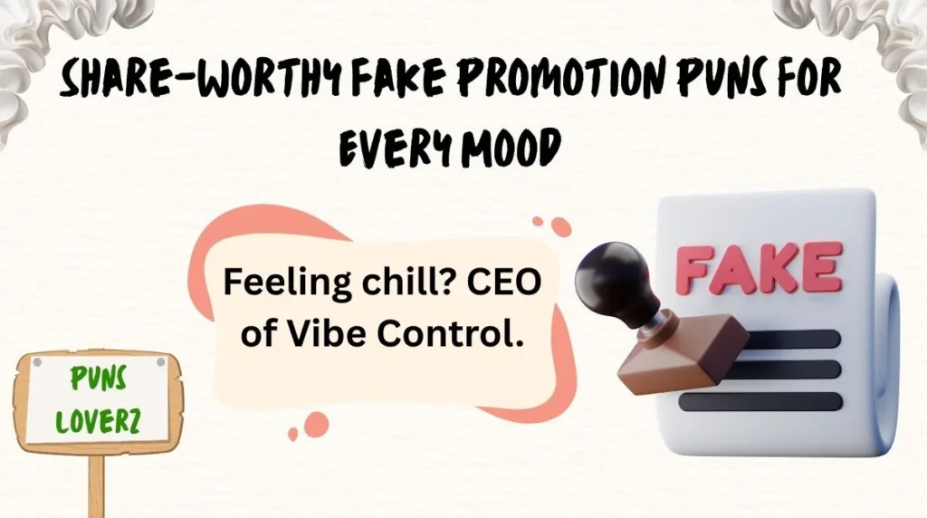 Share-Worthy Fake Promotion Puns for Every Mood