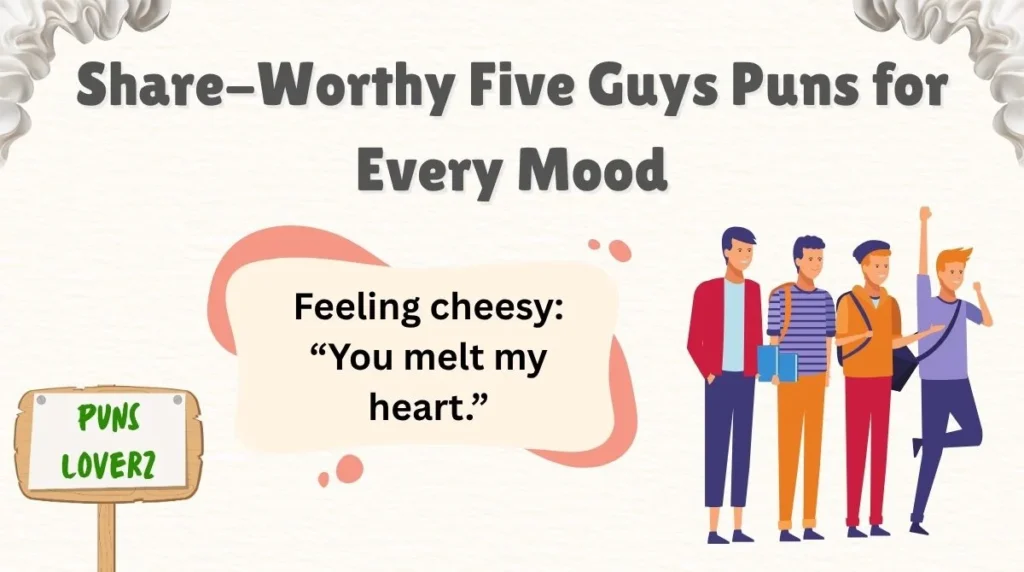 Share-Worthy Five Guys Puns for Every Mood