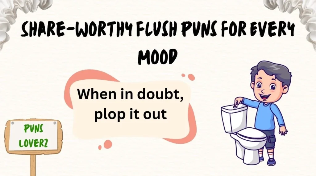 Share-Worthy Flush Puns for Every Mood