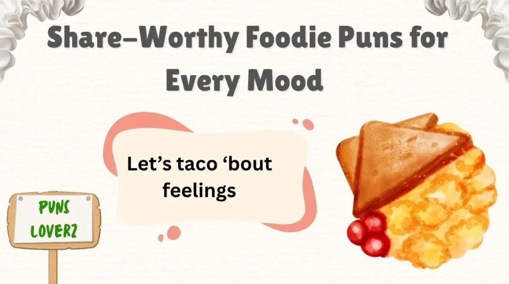 Share-Worthy Foodie Puns for Every Mood
