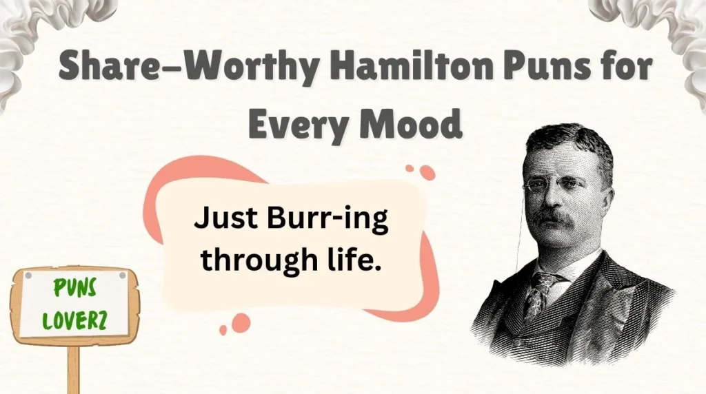 Share-Worthy Hamilton Puns for Every Mood