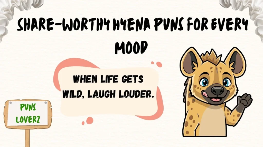 Share-Worthy Hyena Puns for Every Mood