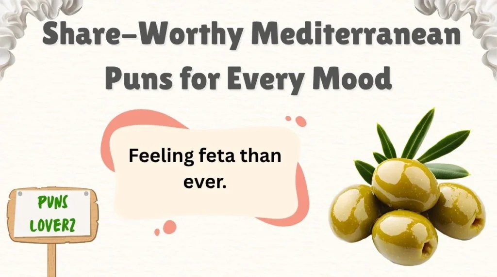 Share-Worthy Mediterranean Puns for Every Mood