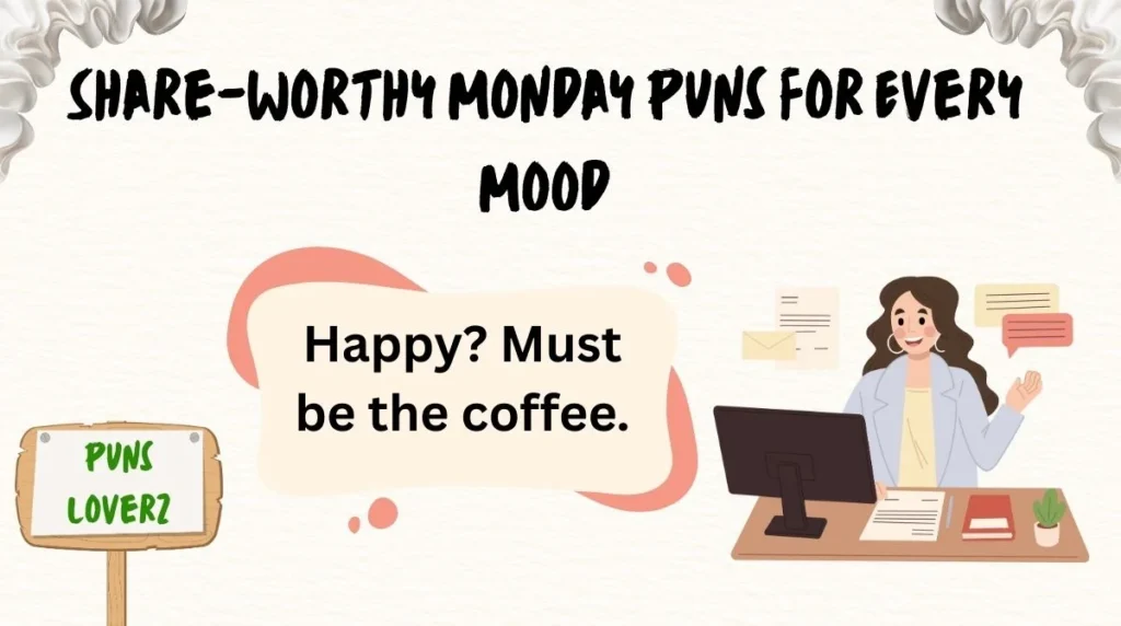 Share-Worthy Monday Puns for Every Mood