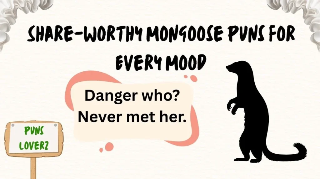 Share-Worthy Mongoose Puns for Every Mood