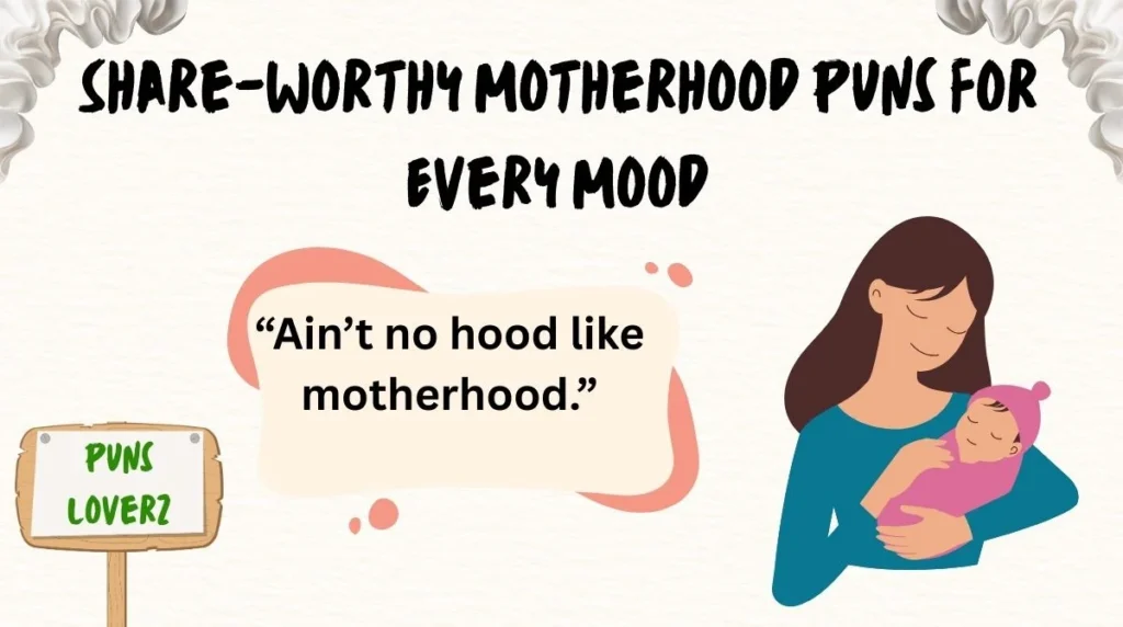 Share-Worthy Motherhood Puns for Every Mood