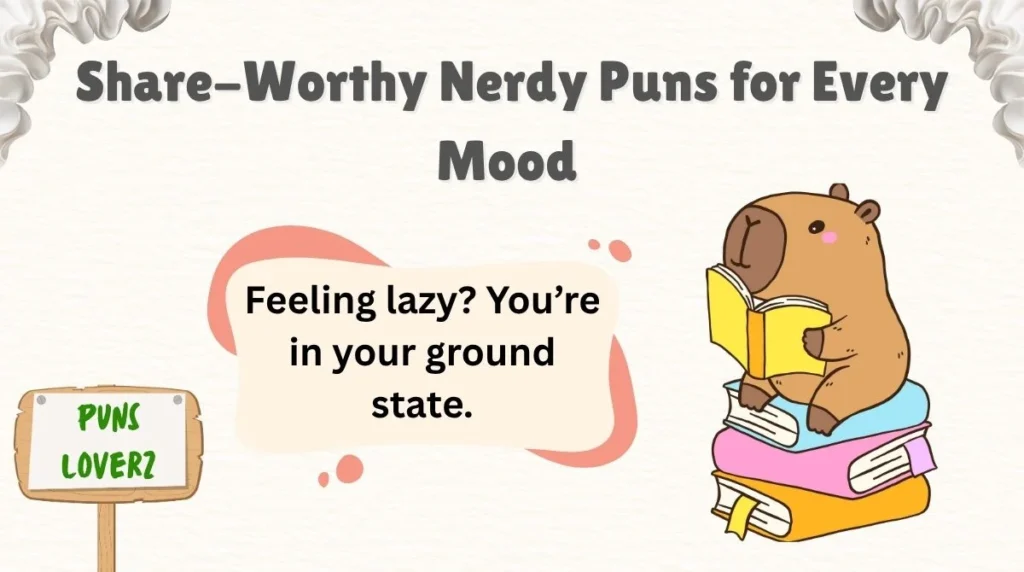 Share-Worthy Nerdy Puns for Every Mood