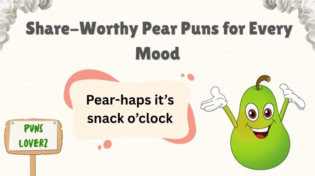Share-Worthy Pear Puns for Every Mood
