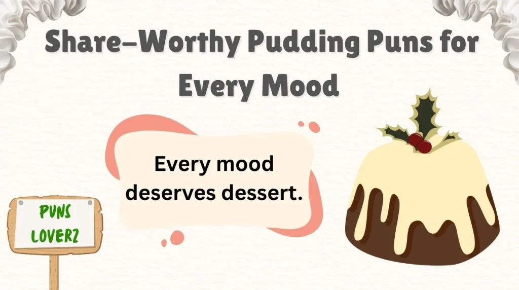  Share-Worthy Pudding Puns for Every Mood