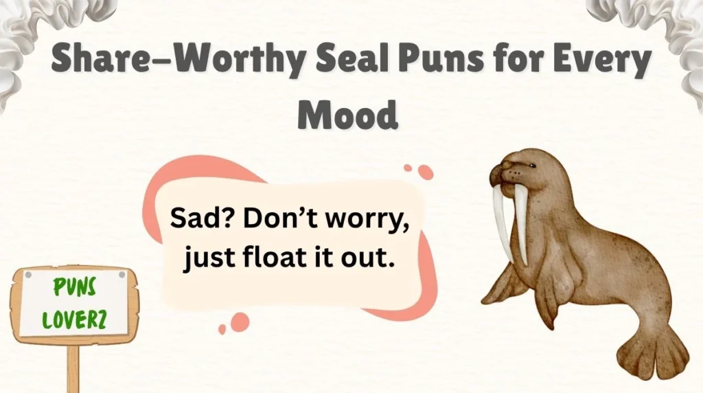 Share-Worthy Seal Puns for Every Mood